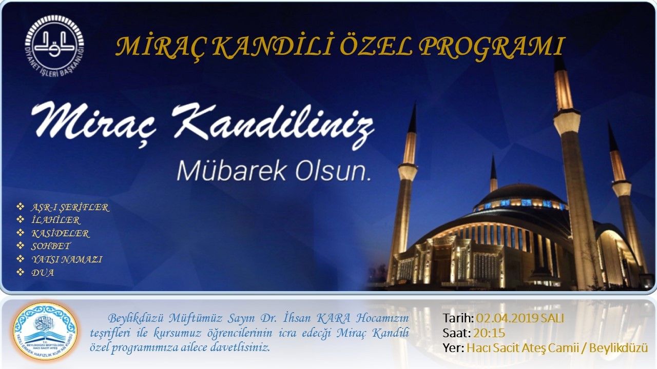 AZİZ MİLLETİMİZİN VE BÜTÜN İSLAM ÂLEMİNİN MİRAÇ GECESİNİ TEBRİK EDİYORUZ.