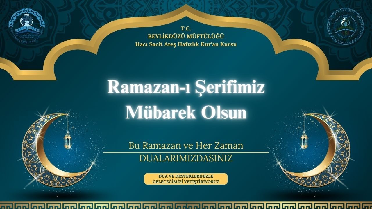 RAMAZAN-I ŞERİFİMİZ MÜBAREK OLSUN